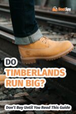 Do Timberlands Run Big? Don’t Buy Until You Read This Guide